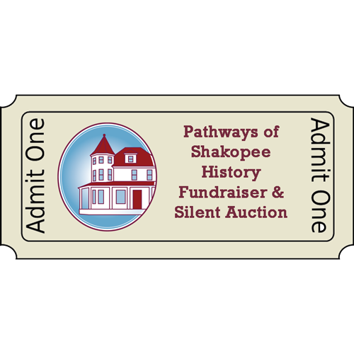 Pathways of Shakopee History Fundraiser and Silent Auction Ticket